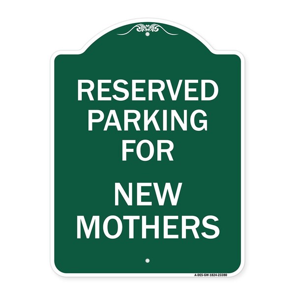 Parking Reserved for New Mothers, Green & White Aluminum Sign, 18" x 24", GW-1824-23380